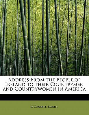 Address from the People of Ireland to Their Cou... 1241643024 Book Cover