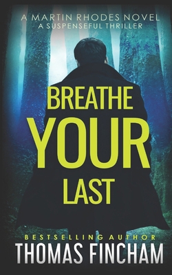 Breathe Your Last: A Suspenseful Thriller            Book Cover