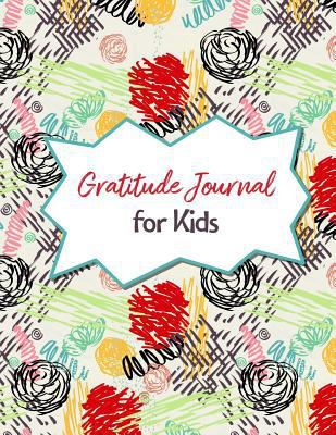 Gratitude Journal for Kids: Daily Prompts and Q... 1978104634 Book Cover