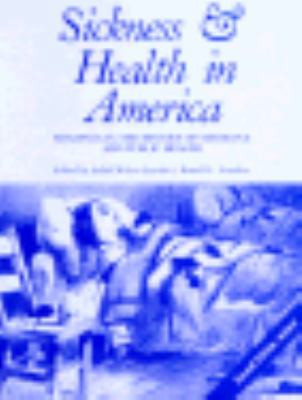 Sickness and Health in America: Readings in the... 0299102742 Book Cover