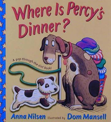 Where Is Percy's Dinner? (A Pop-Through-The-Slo... 0763600199 Book Cover