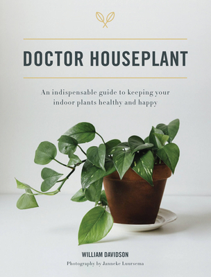 Doctor Houseplant: An Indispensable Guide to Ke... 0760369860 Book Cover