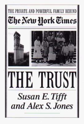 The Trust: The Private and Powerful Family Behi... B000F4LO60 Book Cover