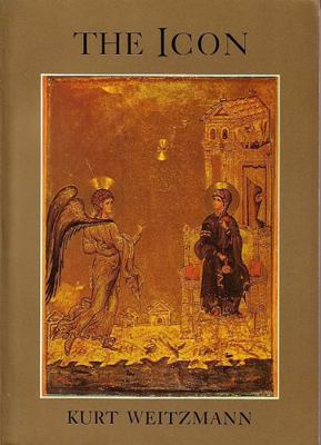 The Icon: Holy Images, Sixth to Fourteenth Century 0701123362 Book Cover