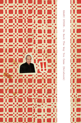 Kaari Upson: Go Back the Way You Came (Notebook) B0F4CDBQDN Book Cover