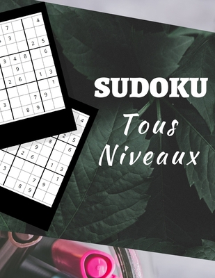 SUDOKU TOUS NIVEAUX: Amusez-vous quelque soit votre niveau | 150 pages | Grilles avec solutions | Facile, Intermédiaire, Expert | Adultes et enfants | Gros caractères (French Edition) B084T37LN2 Book Cover
