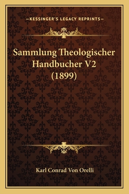 Sammlung Theologischer Handbucher V2 (1899) [German] 1166790398 Book Cover