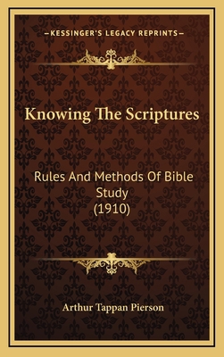 Knowing The Scriptures: Rules And Methods Of Bi... 1166672336 Book Cover