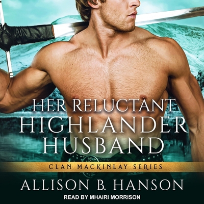 Her Reluctant Highlander Husband B0B4TCVZRY Book Cover