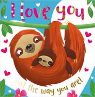 I Love You Just The Way You Are 1788436032 Book Cover