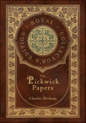The Pickwick Papers (Royal Collector's Edition)... 1774765772 Book Cover