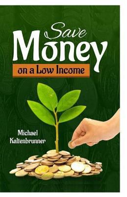 Save Money On A Low Income 1523810262 Book Cover