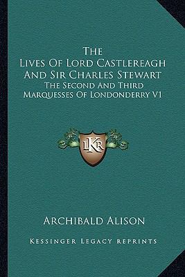 The Lives Of Lord Castlereagh And Sir Charles S... 1162954787 Book Cover