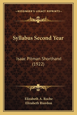 Syllabus Second Year: Isaac Pitman Shorthand (1... 1164152602 Book Cover