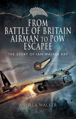 From Battle of Britain Airman to POW Escapee: T... 1473890721 Book Cover