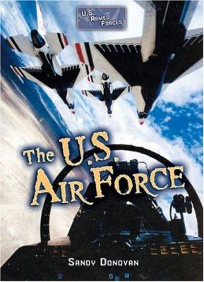 The U.S. Air Force 0822514362 Book Cover