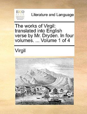 The Works of Virgil: Translated Into English Ve... 1140965743 Book Cover