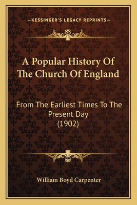 A Popular History Of The Church Of England: Fro... 1163991775 Book Cover