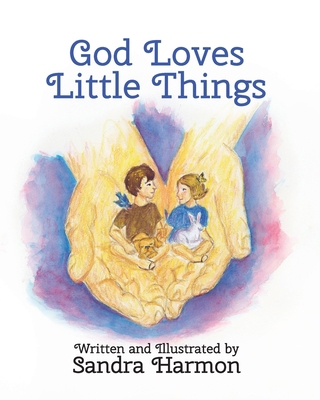 God Loves Little Things 0998038709 Book Cover