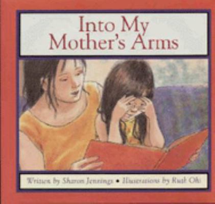 Into My Mother's Arms 1550415336 Book Cover