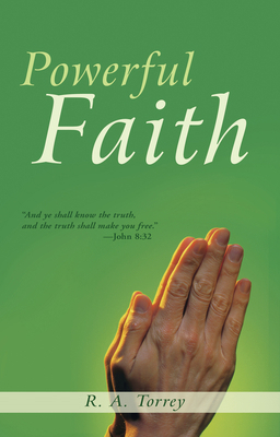 Powerful Faith 1603744312 Book Cover