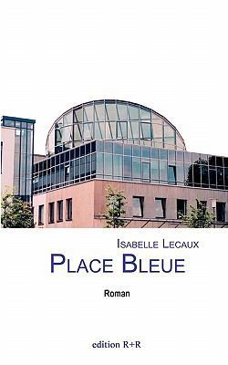 Place Bleue [German] 3833450665 Book Cover