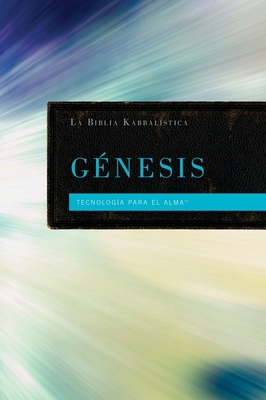 La Biblia Kabbalistica - Génesis [Spanish] 1571899316 Book Cover