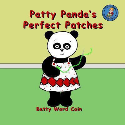 Patty Panda's Perfect Patches 1480158941 Book Cover