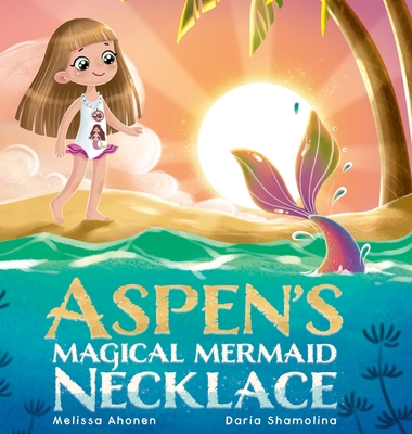 Aspen's Magical Mermaid Necklace 1737712148 Book Cover