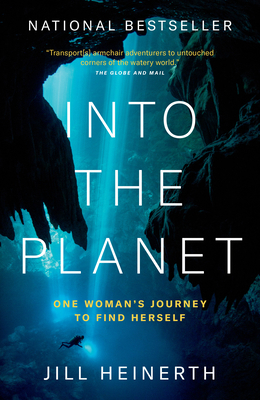 INTO THE PLANET: ONE WOMAN'S JOURNEY TO FIND HE... 0385690479 Book Cover