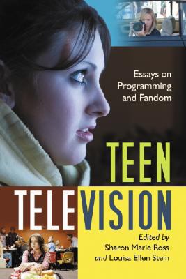 Teen Television: Essays on Programming and Fandom 0786435895 Book Cover