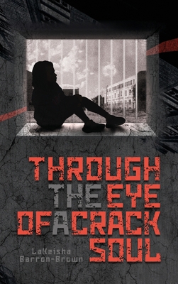 Through the Eye of a Crack Soul B0BHC6P96R Book Cover