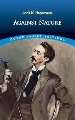 Against Nature 0486826619 Book Cover