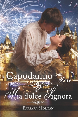 Capodanno per Due - Mia dolce Signora [Italian] 1915077338 Book Cover