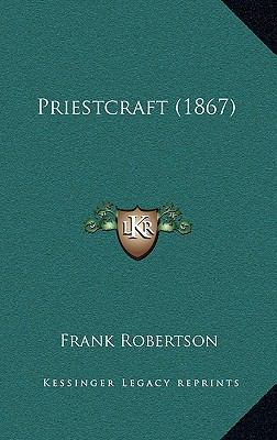 Priestcraft (1867) 1164983490 Book Cover