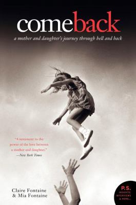 Come Back: A Mother and Daughter's Journey Thro... 0061567574 Book Cover