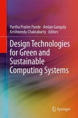 Design Technologies for Green and Sustainable C... 146144974X Book Cover