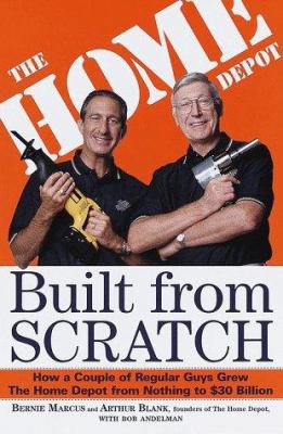 Built from Scratch: How a Couple of Regular Guy... 0812930584 Book Cover
