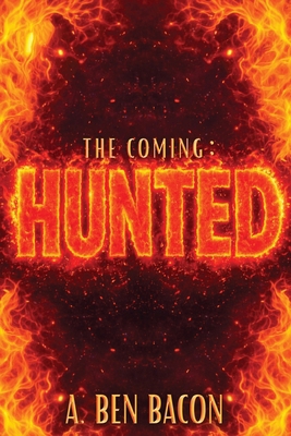 The Coming: Hunted 1834301017 Book Cover