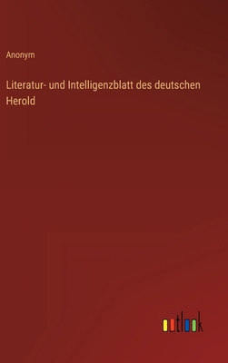 Literatur- und Intelligenzblatt des deutschen H... [German] 3368219596 Book Cover