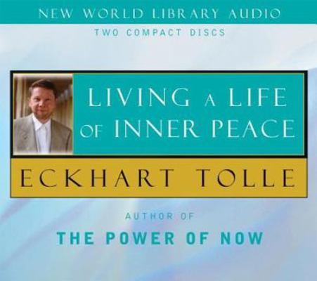 Living a Life of Inner Peace 1577314867 Book Cover