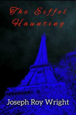 The Eiffel Haunting B0D9VRV377 Book Cover