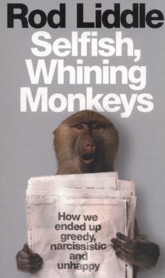 Selfish Whining Monkeys 0007351275 Book Cover