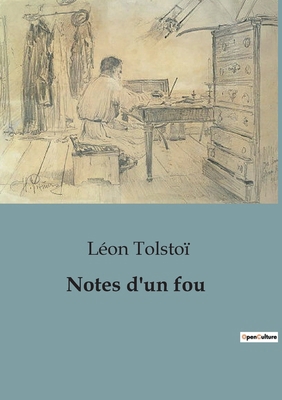 Notes d'un fou [French] B0CQQ4VQPW Book Cover