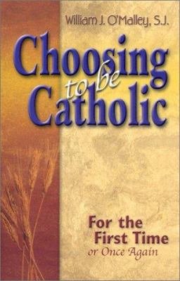 Choosing To Be Catholic 0883474735 Book Cover
