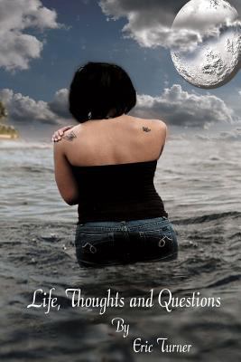 Life, Thoughts and Questions 1329924169 Book Cover