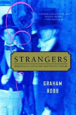 Strangers: Homosexual Love in the Nineteenth Ce... 0393326497 Book Cover