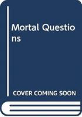 Mortal Questions 0521223601 Book Cover