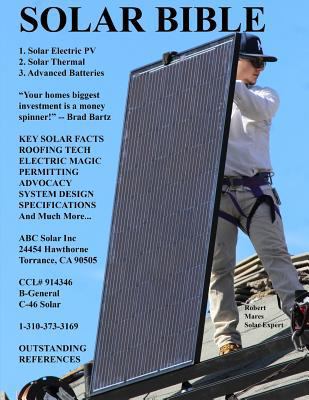 Solar Bible: Guide to Design/Build of Solar Electric Grid Tie Systems (Install Guide) 1974631877 Book Cover
