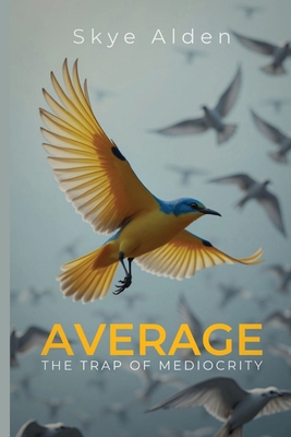 Average: The Trap of Mediocrity B0FSG44NMW Book Cover